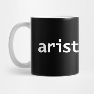 Aristocracy Typography White Text Mug